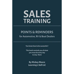 Sales Training: Points & Reminders for Automotive. RV and Boat Dealers