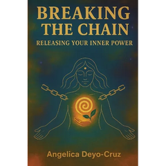 Breaking The Chain: Releasing your Inner Power