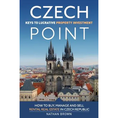 Czech Point: Keys to Lucrative Property Investment: How to Buy, Manage and Sell Rental Real Estate in Czech Republic