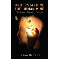 Understanding the Human Mind The Power of Healing Thought