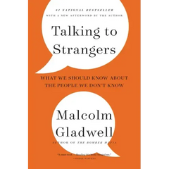 Talking to Strangers: What We Should Know about the People We Don't Know