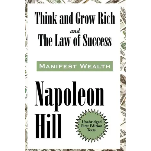 Think and Grow Rich and The Law of Success In Sixteen Lessons