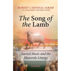 Song of the Lamb: Sacred Music and the Heavenly Liturgy