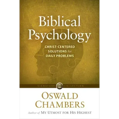 Biblical Psychology: Christ-Centered Solutions for Daily Problems