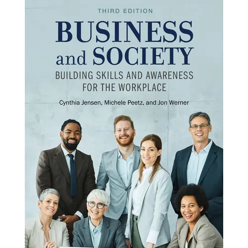 Business and Society: Building Skills and Awareness for the Workplace
