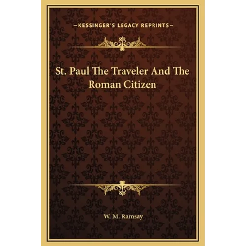 St. Paul The Traveler And The Roman Citizen