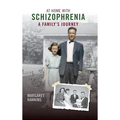 At Home with Schizophrenia: A Family's Journey