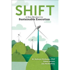 Shift: A New Mindset for Sustainable Execution