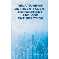 Relationship Between Talent Management And Job Satisfaction