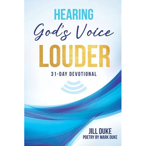Hearing God's Voice Louder: 31-Day Devotional