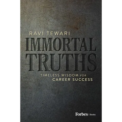 Immortal Truths: Timeless Wisdom for Career Success
