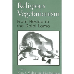 Religious Vegetarianism: From Hesiod to the Dalai Lama