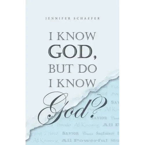 I Know God, but Do I Know God?