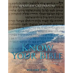 Know Your Bible (Volume Two): Commentary for our times on the Hebrew Writings and Holy Writings (NaKh)
