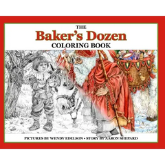 The Baker's Dozen Coloring Book: A Grayscale Adult Coloring Book and Children's Storybook Featuring a Christmas Legend of Saint Nicholas