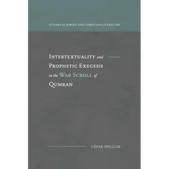 Intertextuality and Prophetic Exegesis in the War Scroll of Qumran