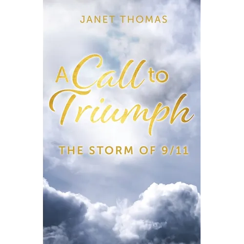 A Call to Triumph The Storm of 9/11