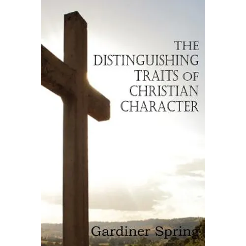 The Distinguishing Traits of Christian Character