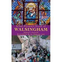 Every Pilgrim's Guide to Walsingham