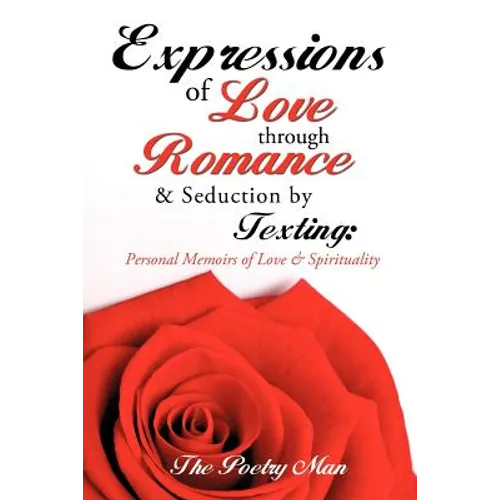 Expressions of Love Through Romance & Seduction by Texting