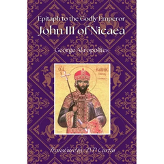 Epitaph to the Godly Emperor John III of Nicaea