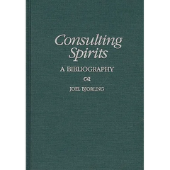 Consulting Spirits: A Bibliography