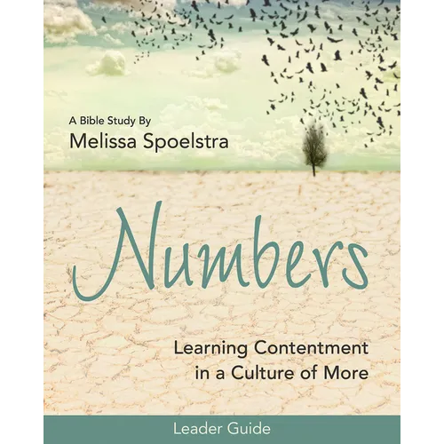 Numbers - Women's Bible Study Leader Guide: Learning Contentment in a Culture of More