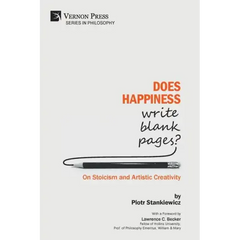 Does Happiness Write Blank Pages? On Stoicism and Artistic Creativity