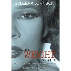 The Weight is Over: My Journey to Loving My Body From the Outside In
