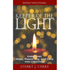 Keeper of the Light: Embracing Hope, Peace, Joy and Love This Christmas