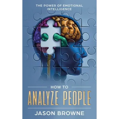 How to Analyze People: The Power of Emotional Intelligence