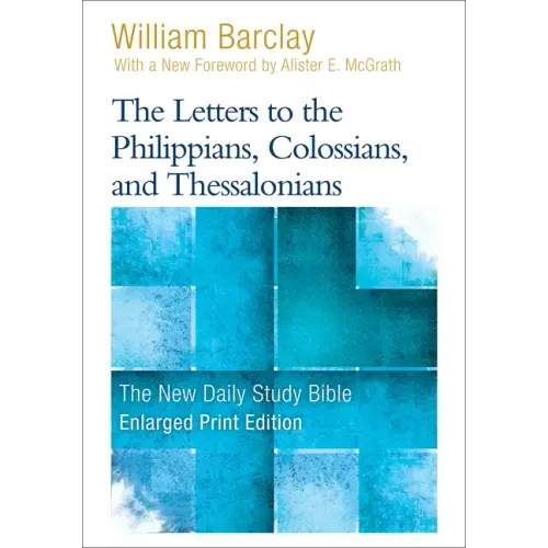 The Letters to the Philippians, Colossians, and Thessalonians