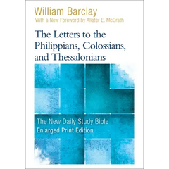 The Letters to the Philippians, Colossians, and Thessalonians