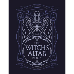 The Witch's Altar Book: The Definitive Guide to Modern Witchcraft