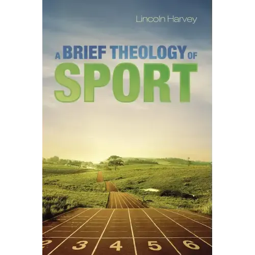 A Brief Theology of Sport