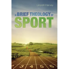 A Brief Theology of Sport