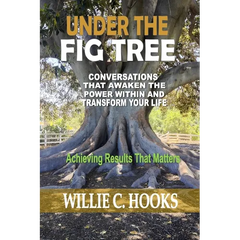 Under the Fig Tree: Conversations that Awaken the Power Within and Transform Your Life