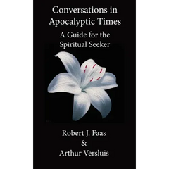 Conversations in Apocalyptic Times: A Guide for the Spiritual Seeker