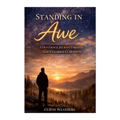 Standing In Awe: A Devotional Journey Through God's Glorious Creation