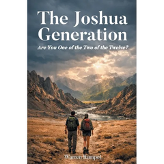 The Joshua Generation: Are You One of the Two of the Twelve?