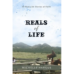 Reals of Life: 50 Real-Life Stories of Faith (color interior)