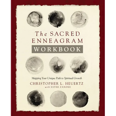 The Sacred Enneagram Workbook: Mapping Your Unique Path to Spiritual Growth