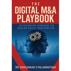 The Digital M&A Playbook: An Integration Framework For Enabling Digital Transformation