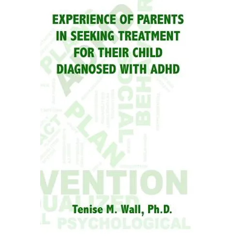 Experience of Parents in Seeking Treatment for their Child Diagnosed with ADHD