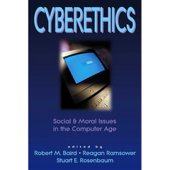 Cyberethics: Social & Moral Issues in the Computer Age