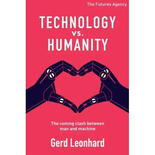 Technology vs Humanity: The coming clash between man and machine