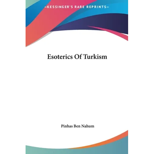 Esoterics Of Turkism