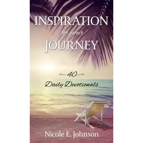 Inspiration for your Journey: 40 Daily Devotionals