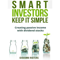 Smart Investors Keep It Simple: Creating passive income with dividend stocks