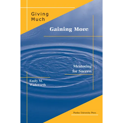 Giving Much/Gaining More: Mentoring for Success